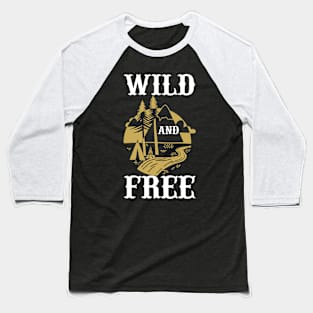 Wild And Free T Shirt For Women Men Baseball T-Shirt